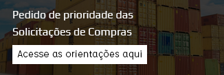 Pedido de Prioridade das Solicitações de Compras - Acesse as orientações aqui